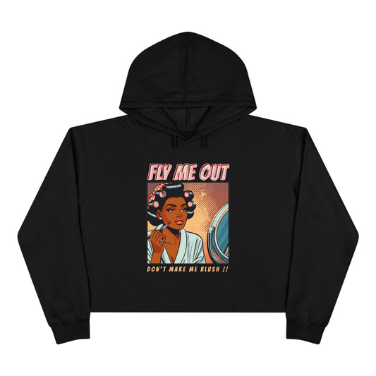 ‘FLY ME OUT’ CROP HOODIE (MAKE ME BLUSH)